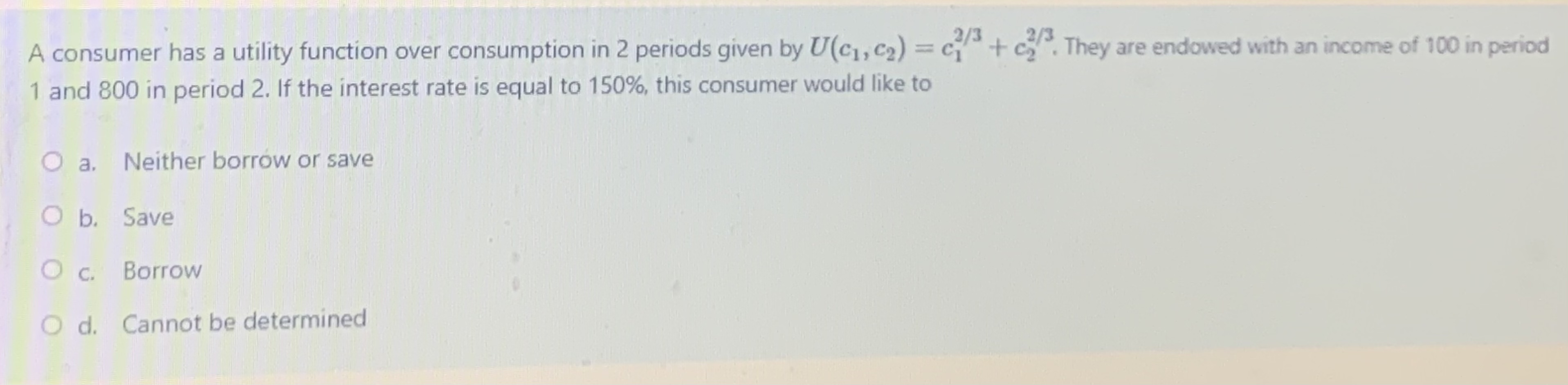 given by U(C1, C2) = ci + cy . They are endowed
