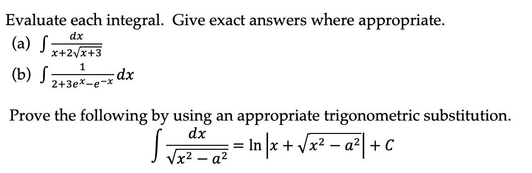 Please provide steps and explanations if possible. Evaluate each integral. Give