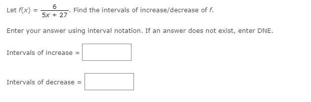 2? Let x} 2 Enter your answer using interval netatien. If an