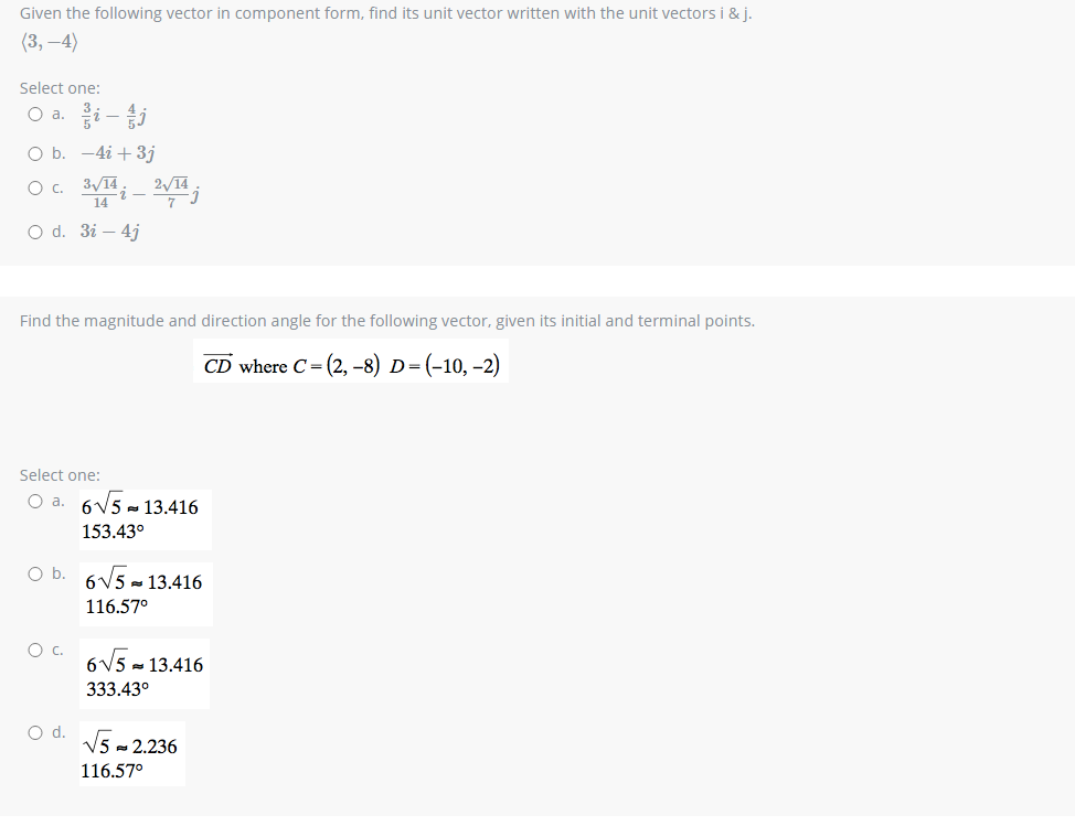 with the unit vectors i & j. Select one: Find the magnitude