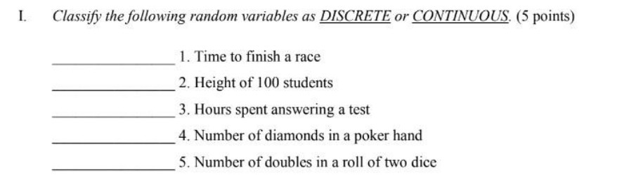 points) 1. Time to finish a race 2. Height of 100 students