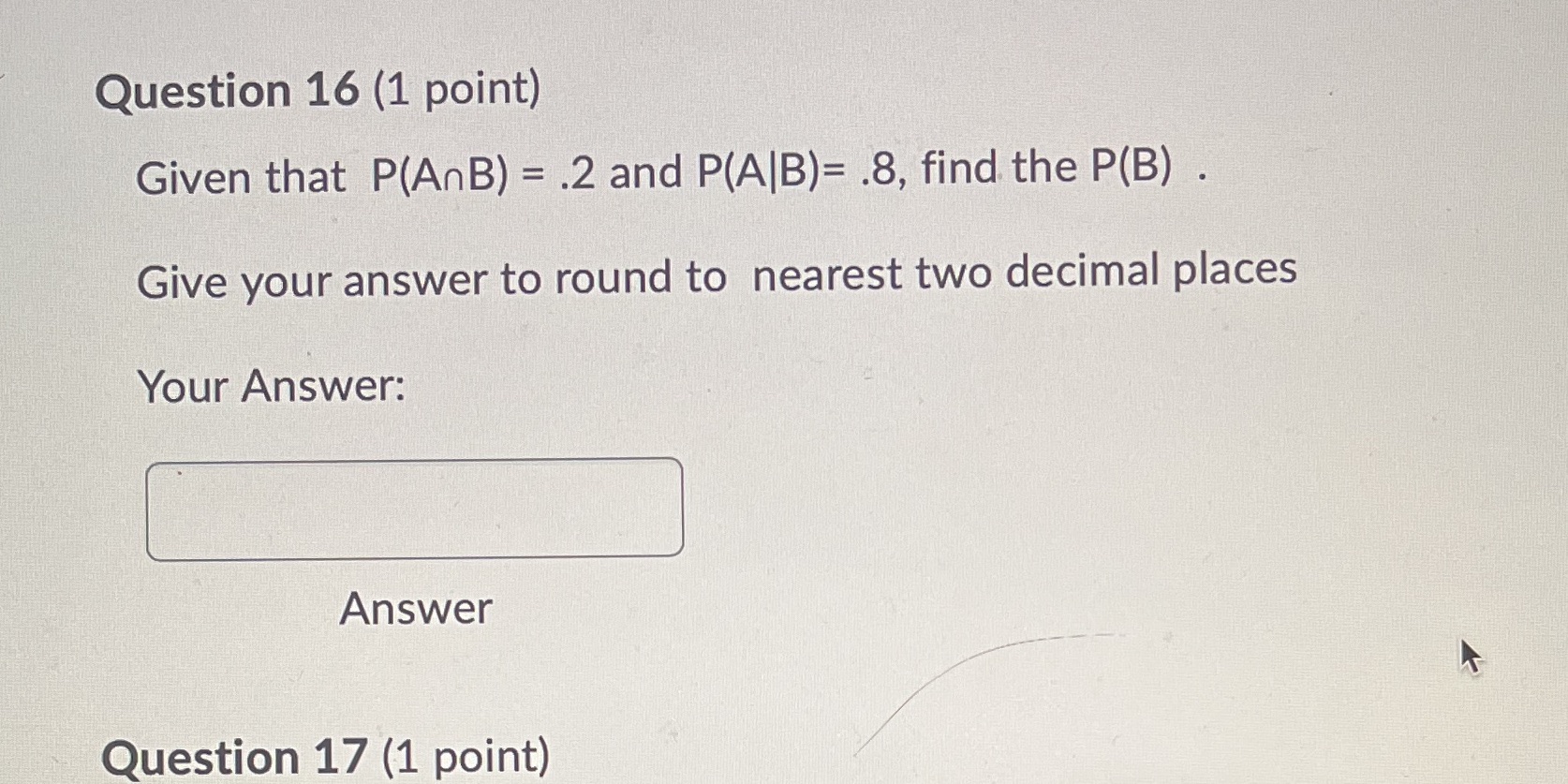 .8, find the P(B) . Give your answer to round to nearest
