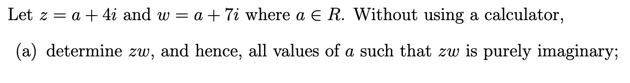 Ti where a E R. Without using a calculator, (a) determine ate,