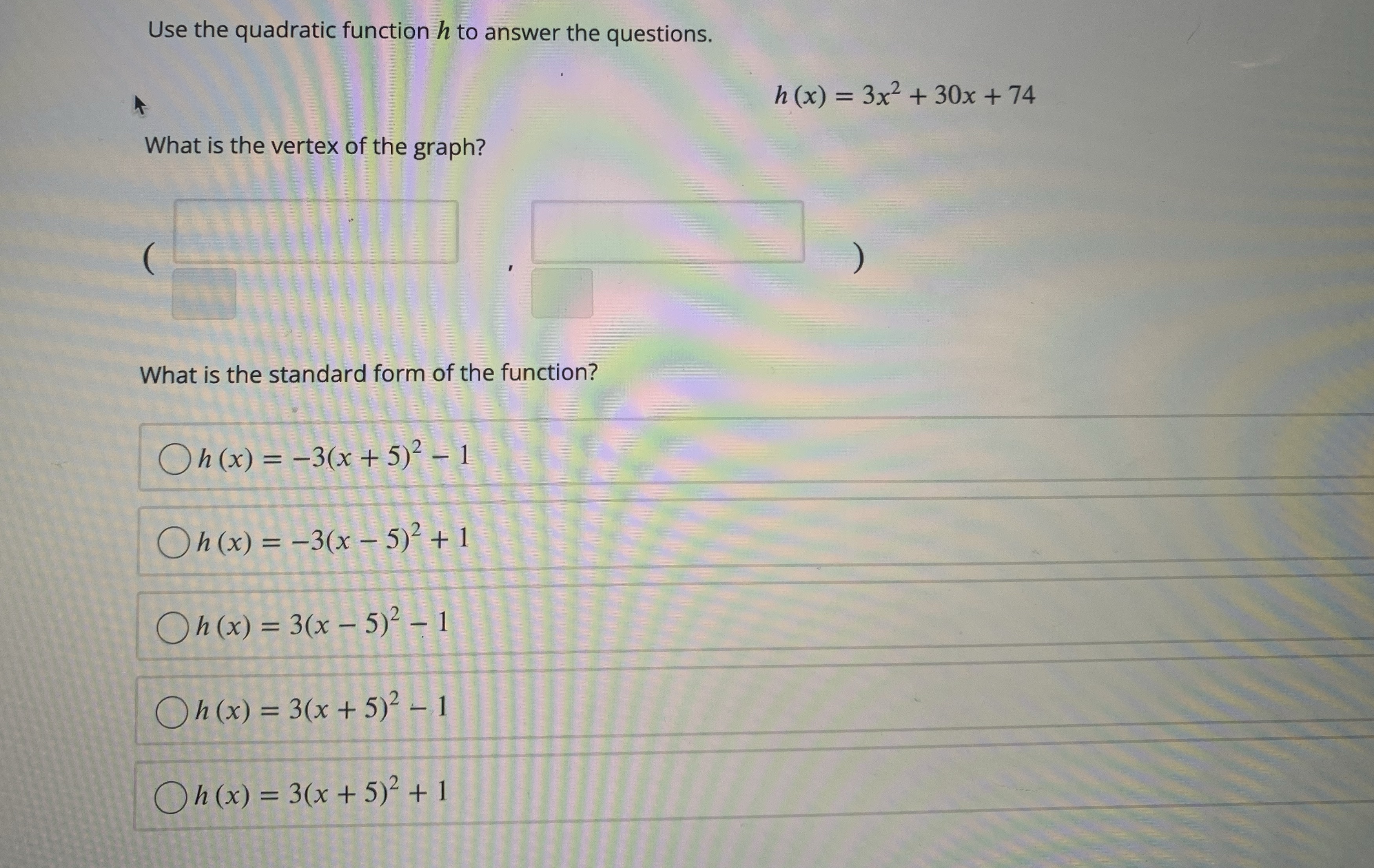 (x) = 3x2+ 30x+74 What is the vertex of the graph? What