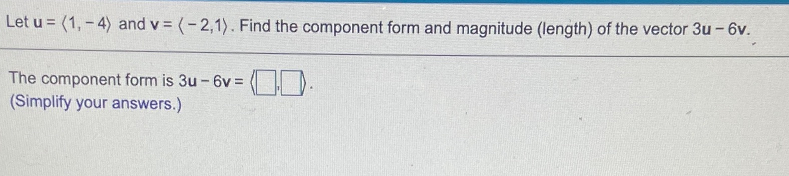 . Find the component form and magnitude (length) of the vector 3u