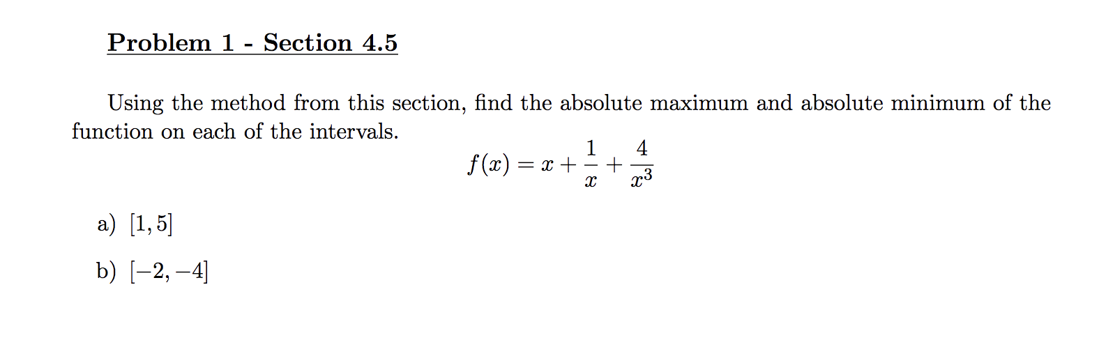  Problem 1 - Section 4.5 Using the method from this section,