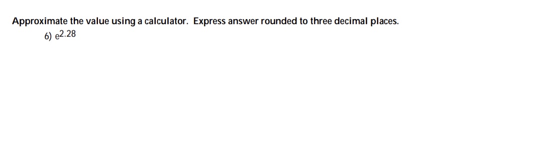 Approximate the value using a calculator. Express answer rounded to three decimal