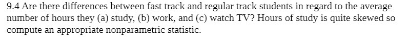 in regard to the average number of hours the}F (a) study, (b)