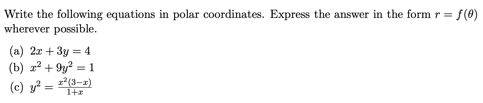 Write the following equations in polar coordinates. Express the answer in
