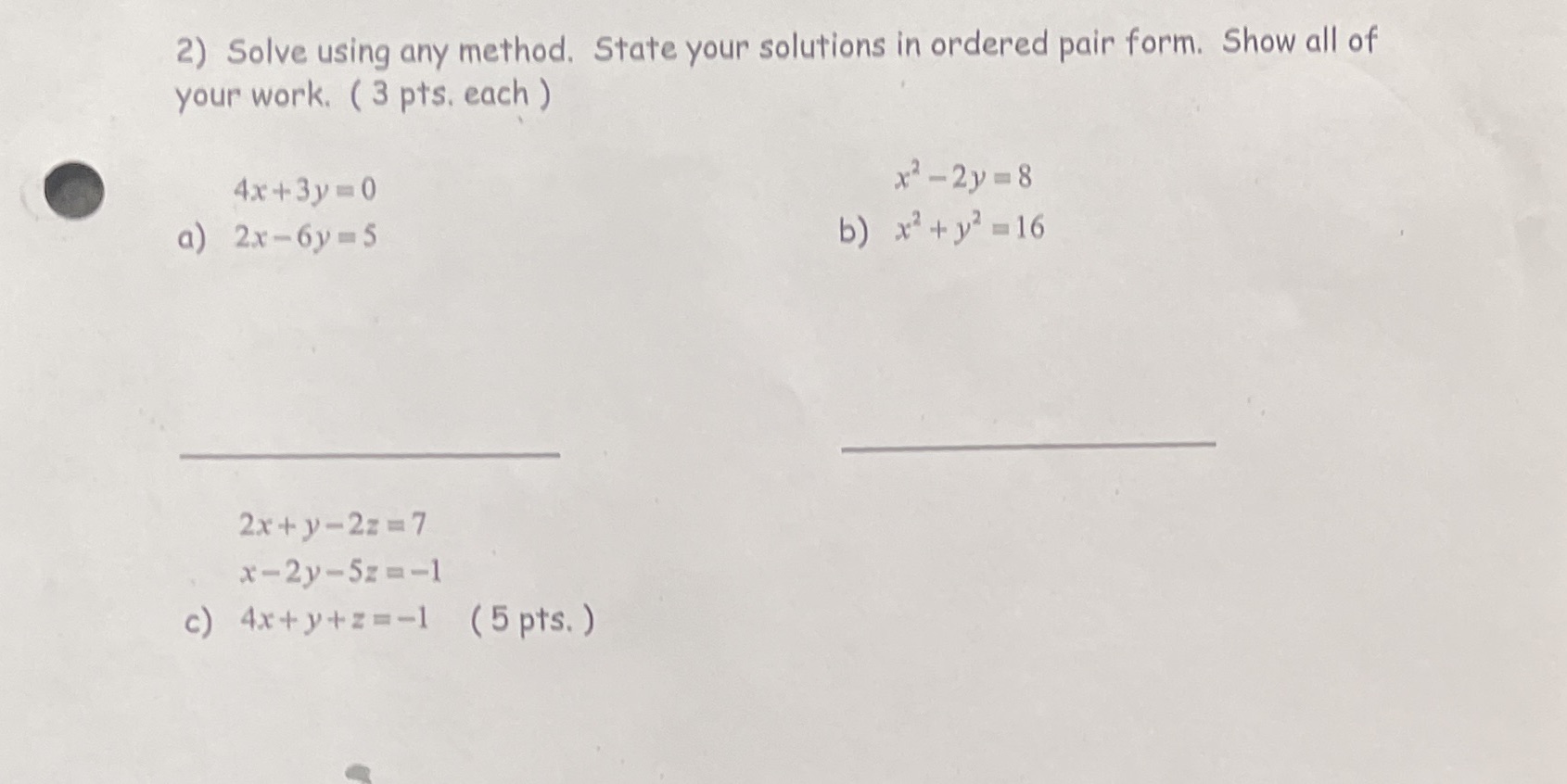  2) Solve using any method. State your solutions in ordered pair