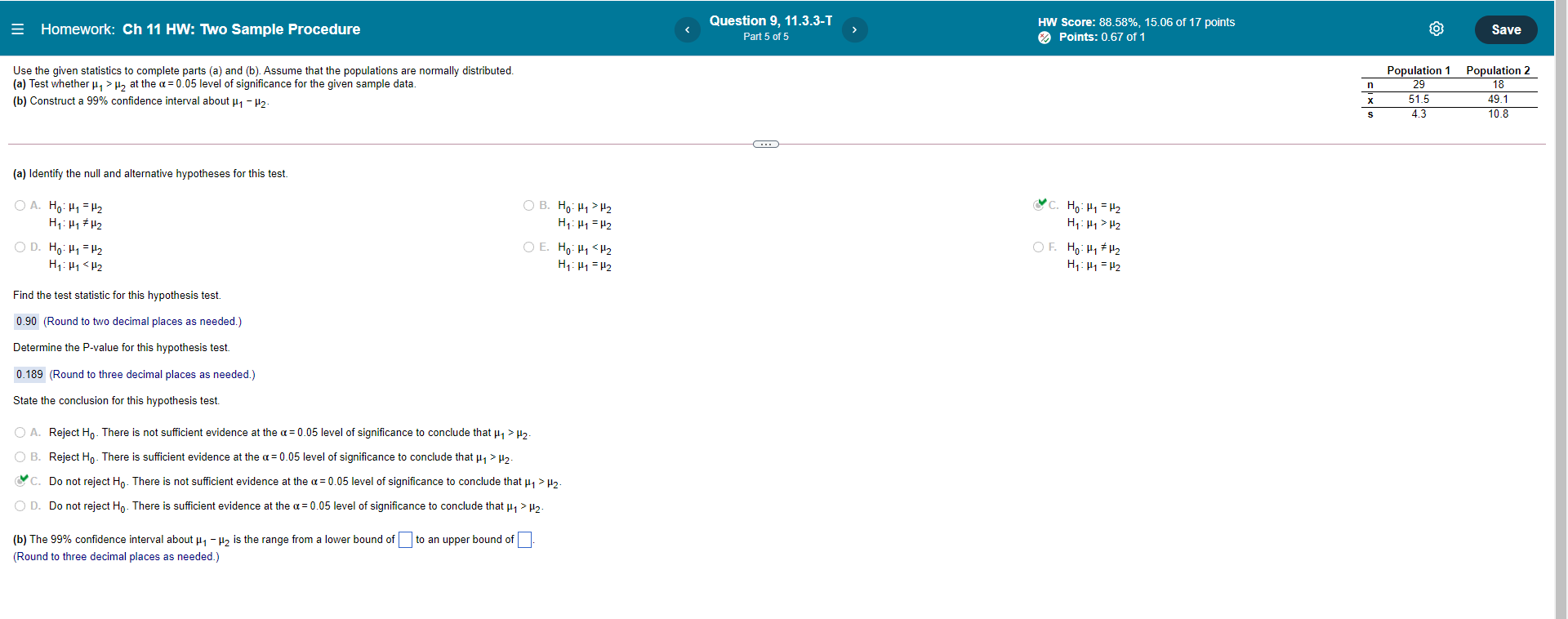 Homework: Ch 11 HW: IWo Sample Procedure use the given statistics to