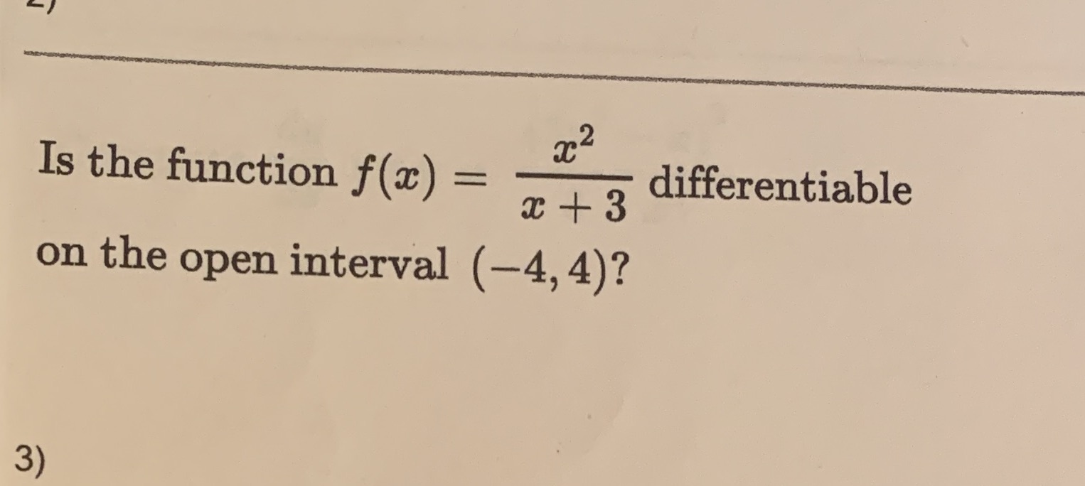 2 Is the function f(c) differentiable on the open interval (4, 4)?