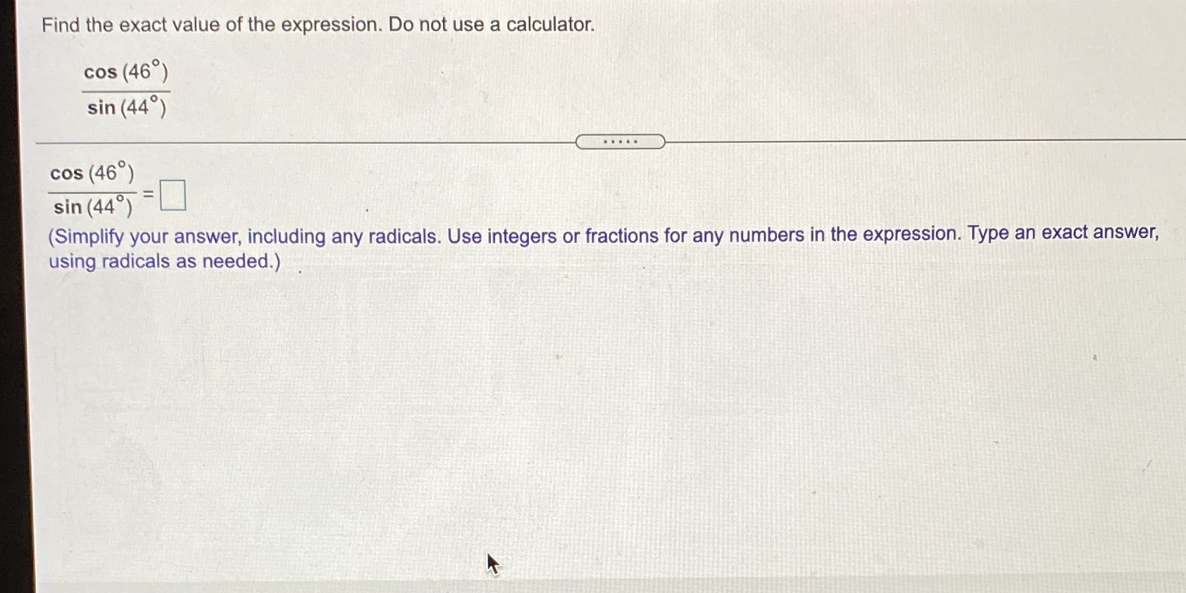 I need help on this question Find the exact value of