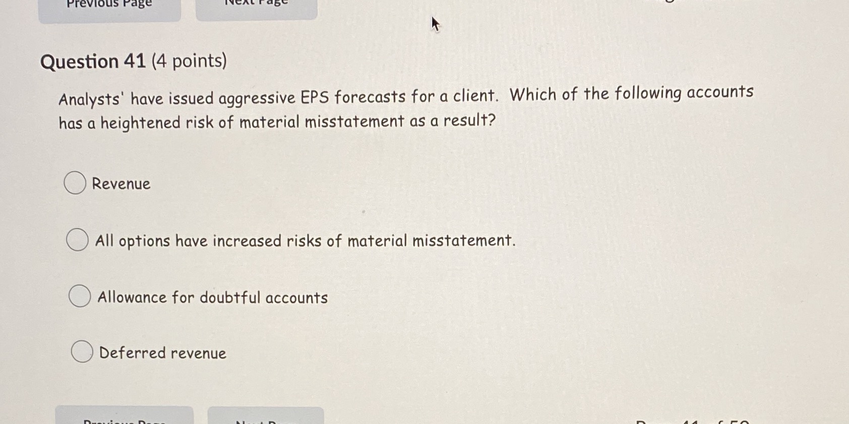  Previous Page Question 41 (4 points) Analysts' have issued aggressive EPS