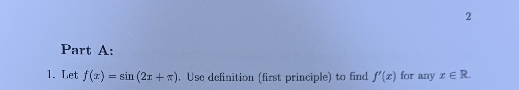 Please help me solve question 1 by using 1st principle differentiation.
