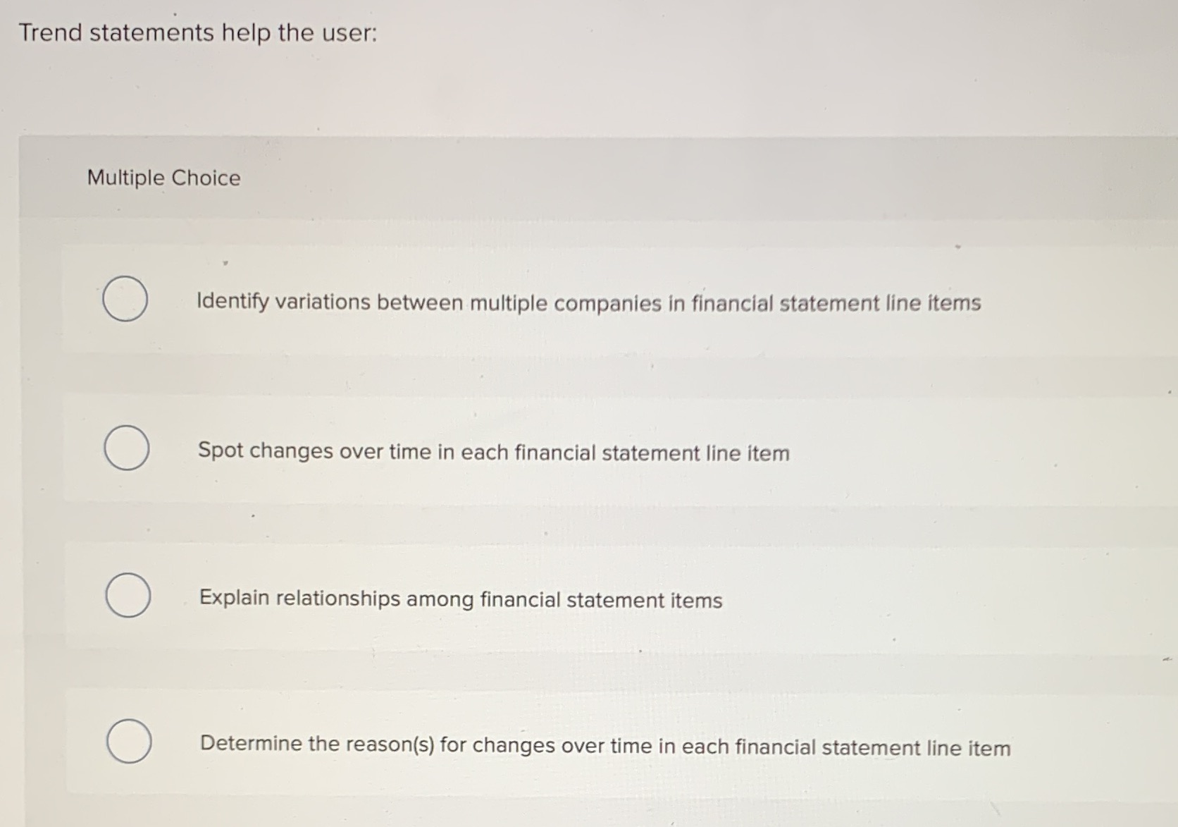 Trend statements help the user: Multiple Choice O Identify variations between