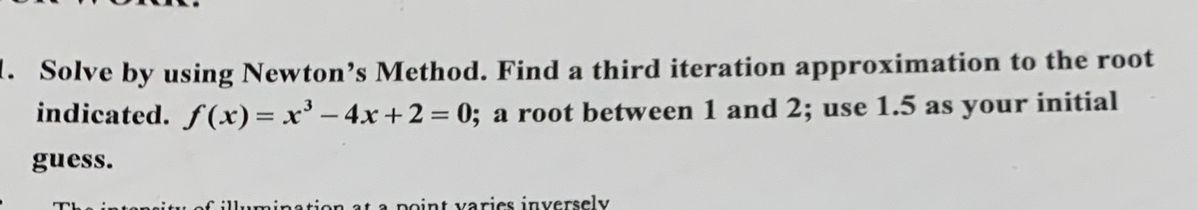 the root. Use the root between 1 and 2 for the given