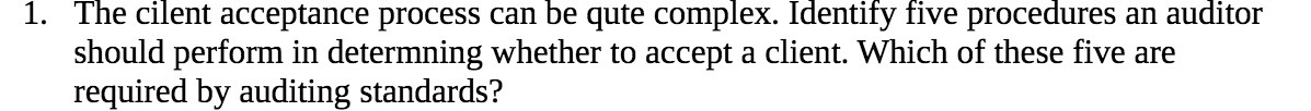 procedures an auditor should perform in determning whether to accept a client.
