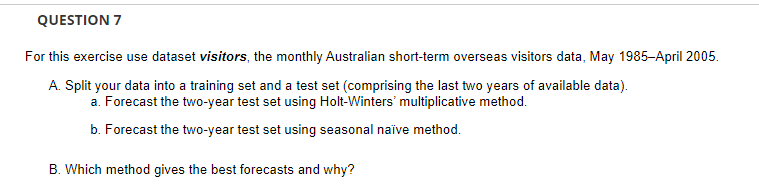 overseas visitors data, May 1985April 2005 A. Split your data into a