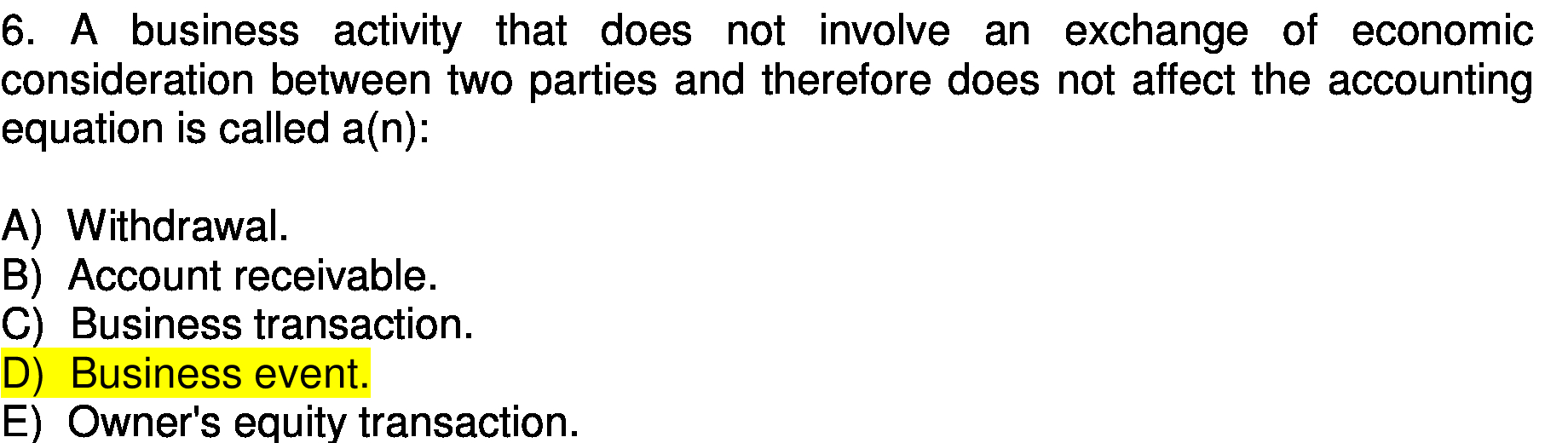 6. A business activity that does not involve an exchange of