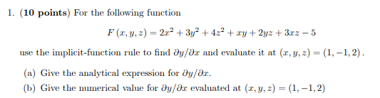 1. (10 points) For the following function F(x, y, 2) =