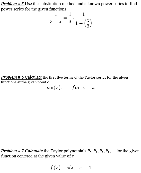 Problem # S Use the substitution method and a known power series