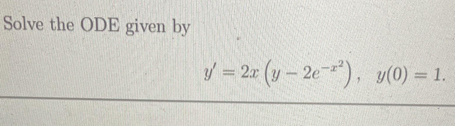 Solve the ODE