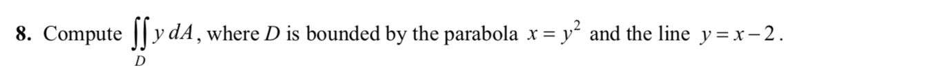 Please solve question number 8 8. Compute H y dA ,