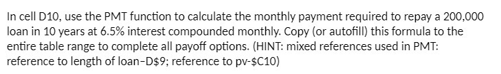  In ceil D10, use the PMT function to calculate the monthly