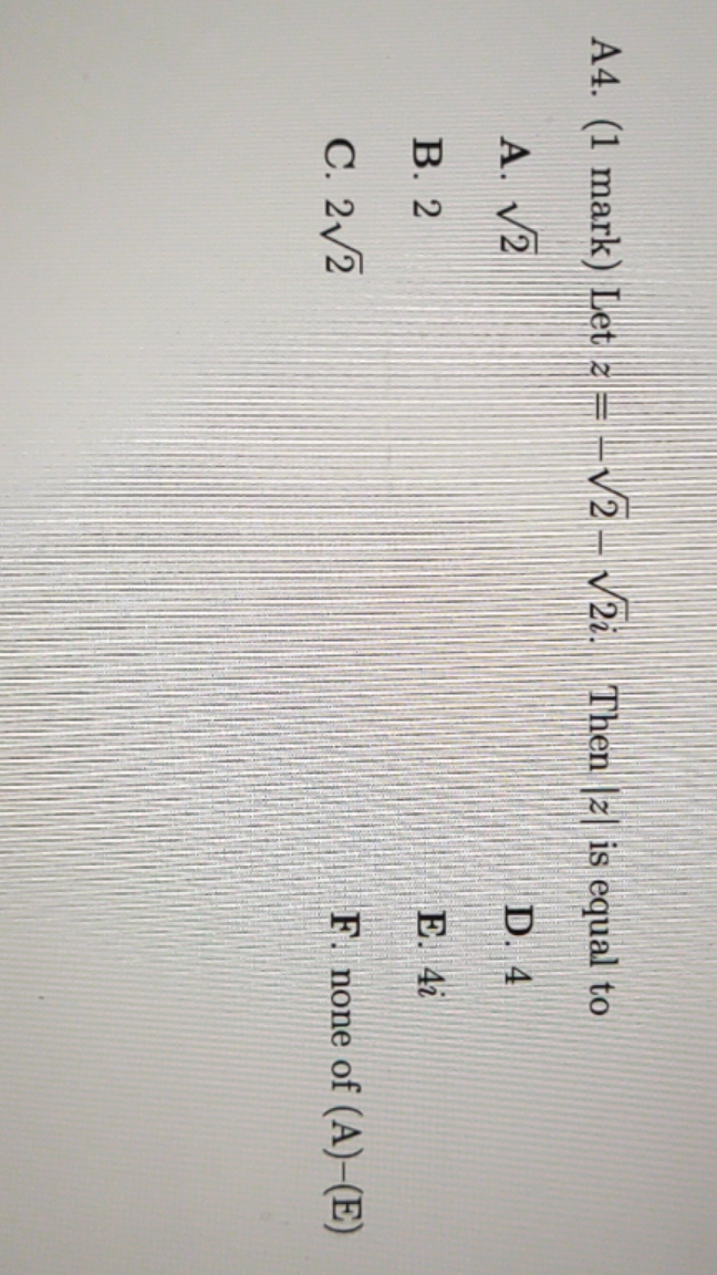 answer pls A4. (1 mark) Let 2 - V2 22. Then