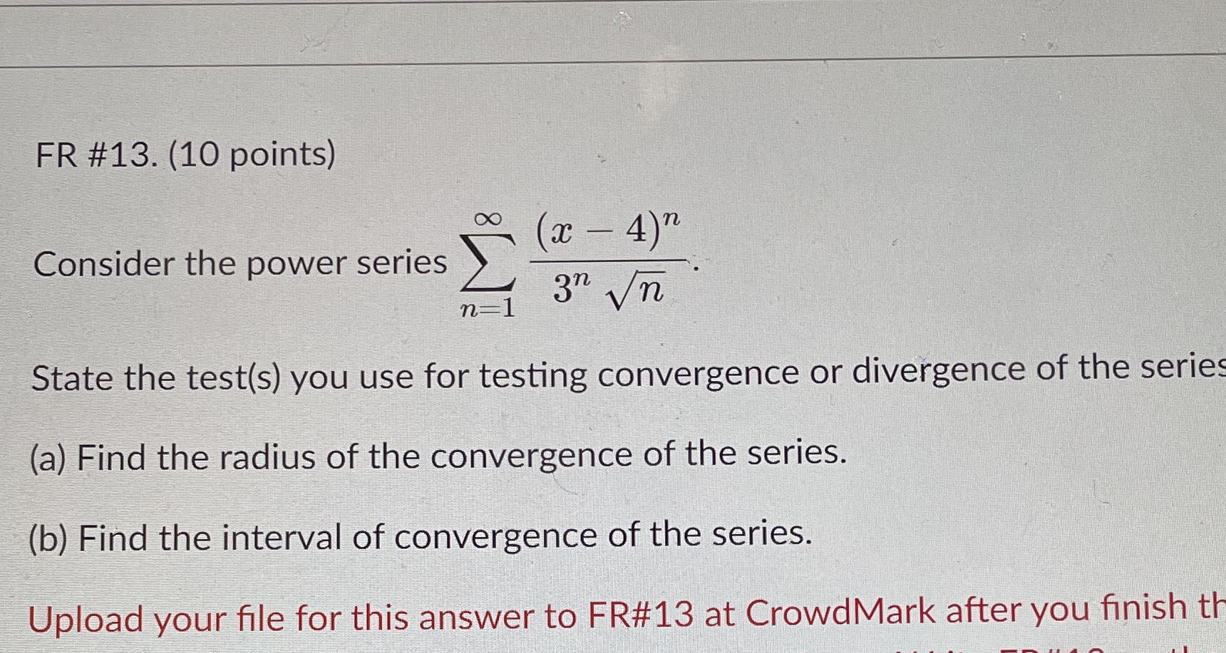 series 3n Vn n= State the test(s) you use for testing convergence