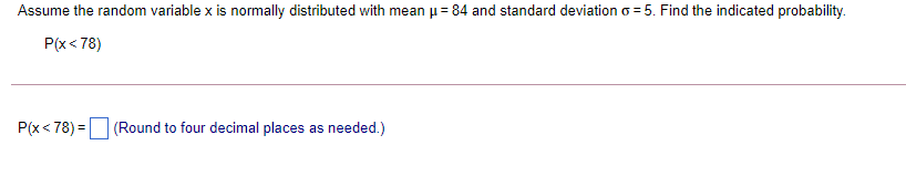  Assume the random variable x is normally distributed with mean p