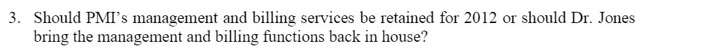 3. Should PMI's management and billing services be retained for 2012