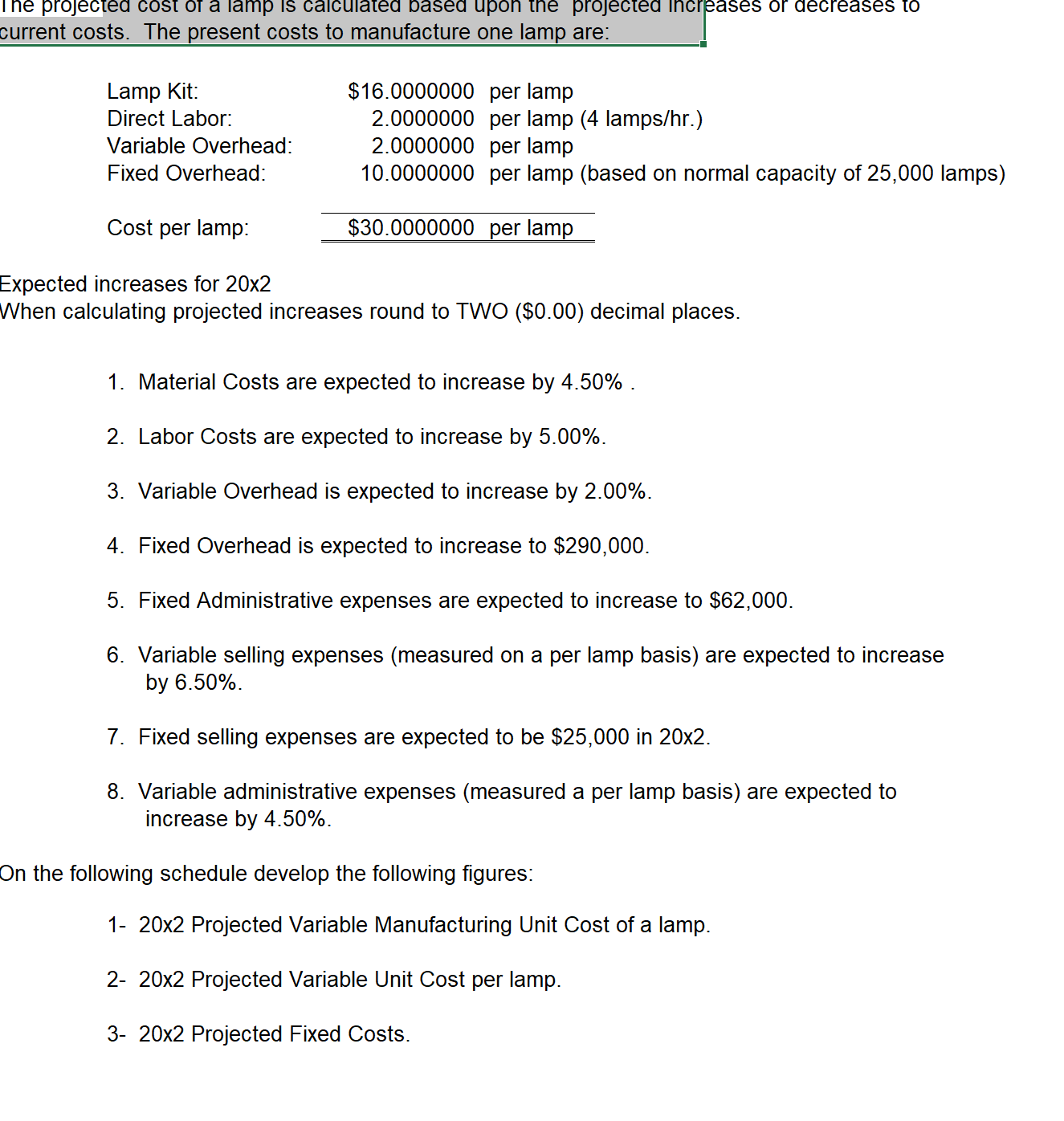 i need help with 9.01 to 10.10 The projected cost of