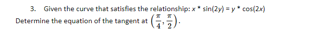 * cos(2x) Determine the equation of the tangent at