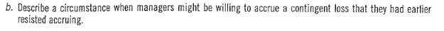 accrue & contingent loss that they had earlier resisted accruing