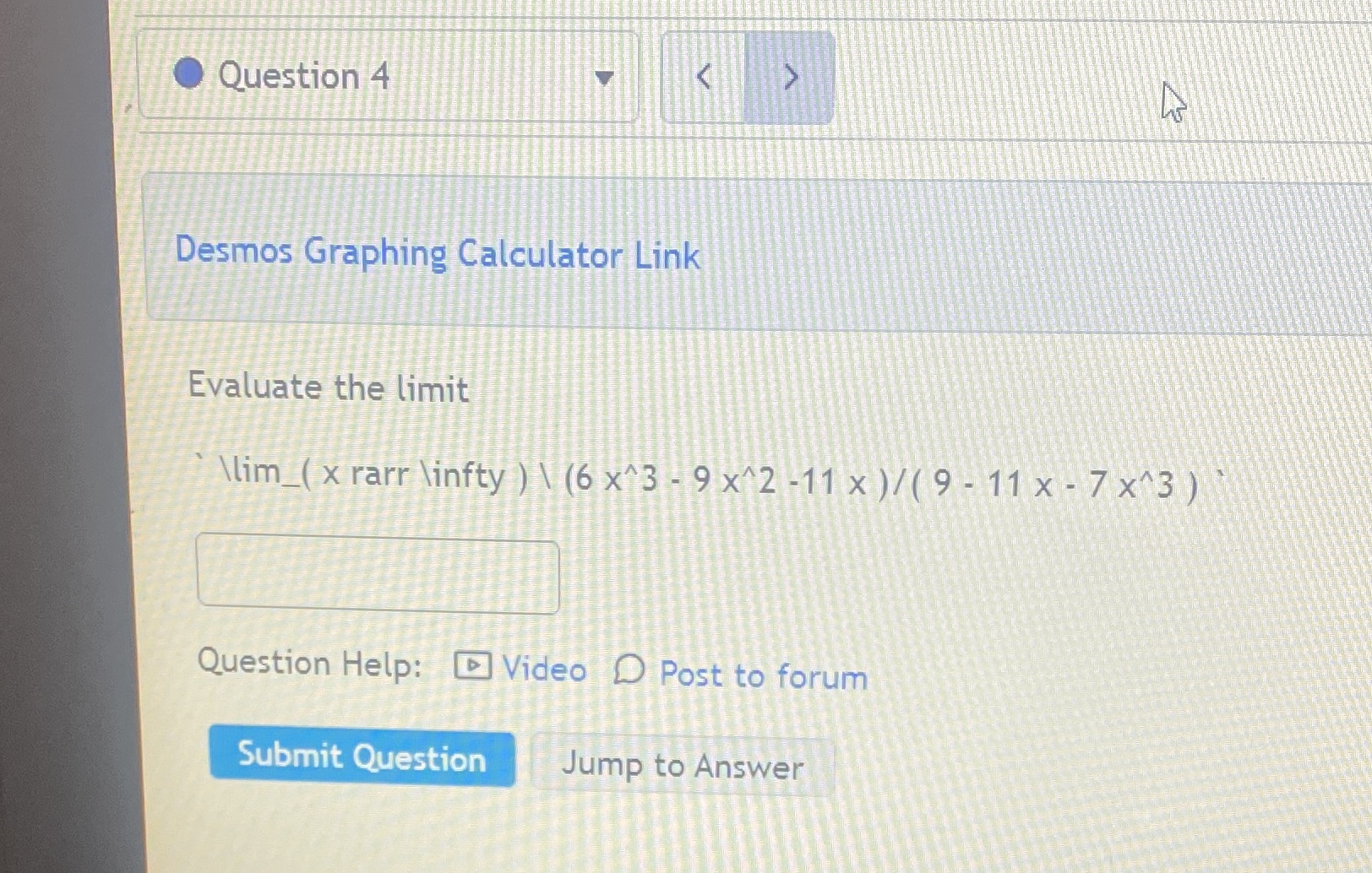 Question 4 Desmos Graphing Calculator Link Evaluate the limit \\lim_( x