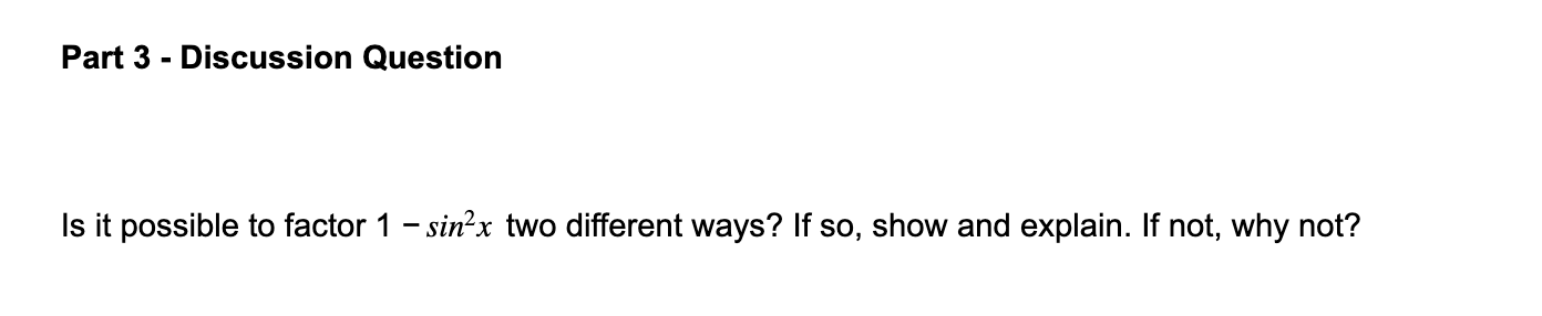 Part 3 - Discussion Question Is it possible to factor 1