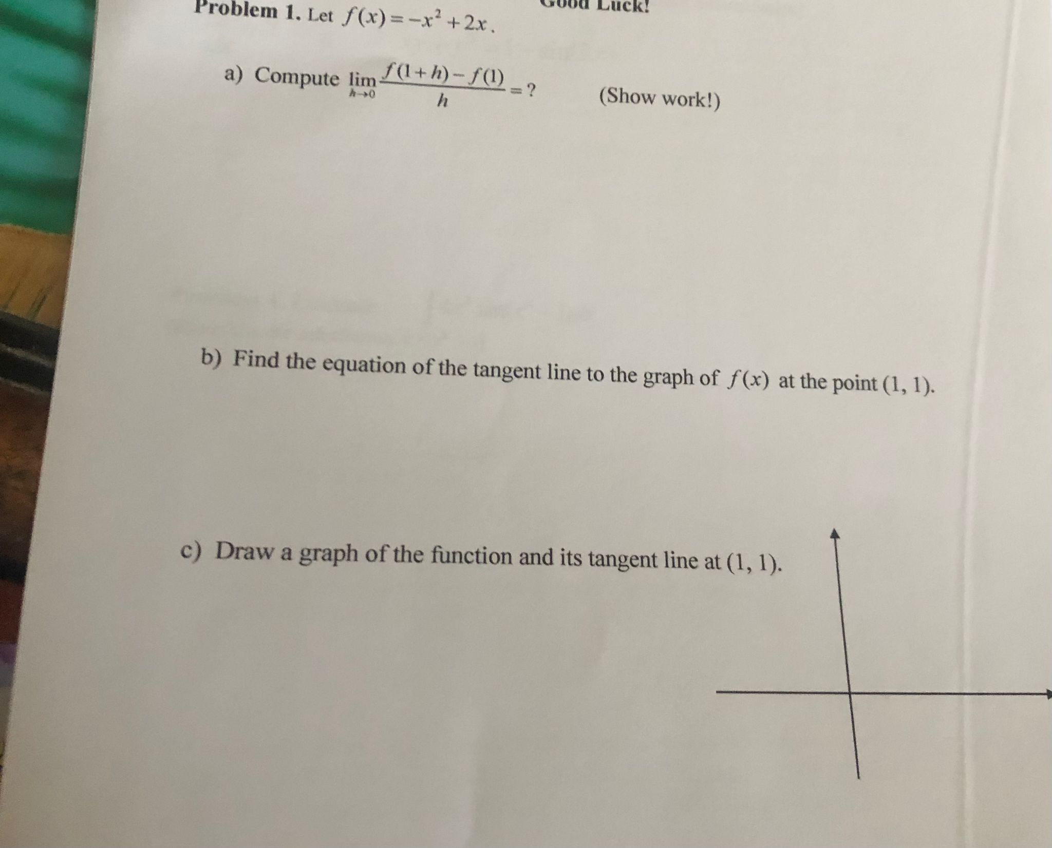 / (Ith)-f(1) 2 = ? h (Show work!) b) Find the equation