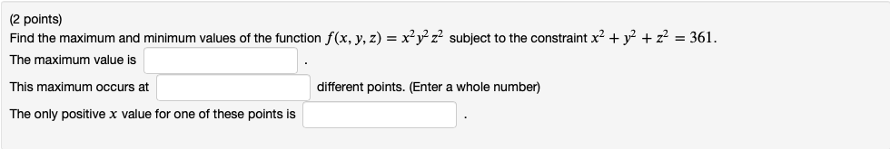 (2 points) Find the maximum and minimum values of the function