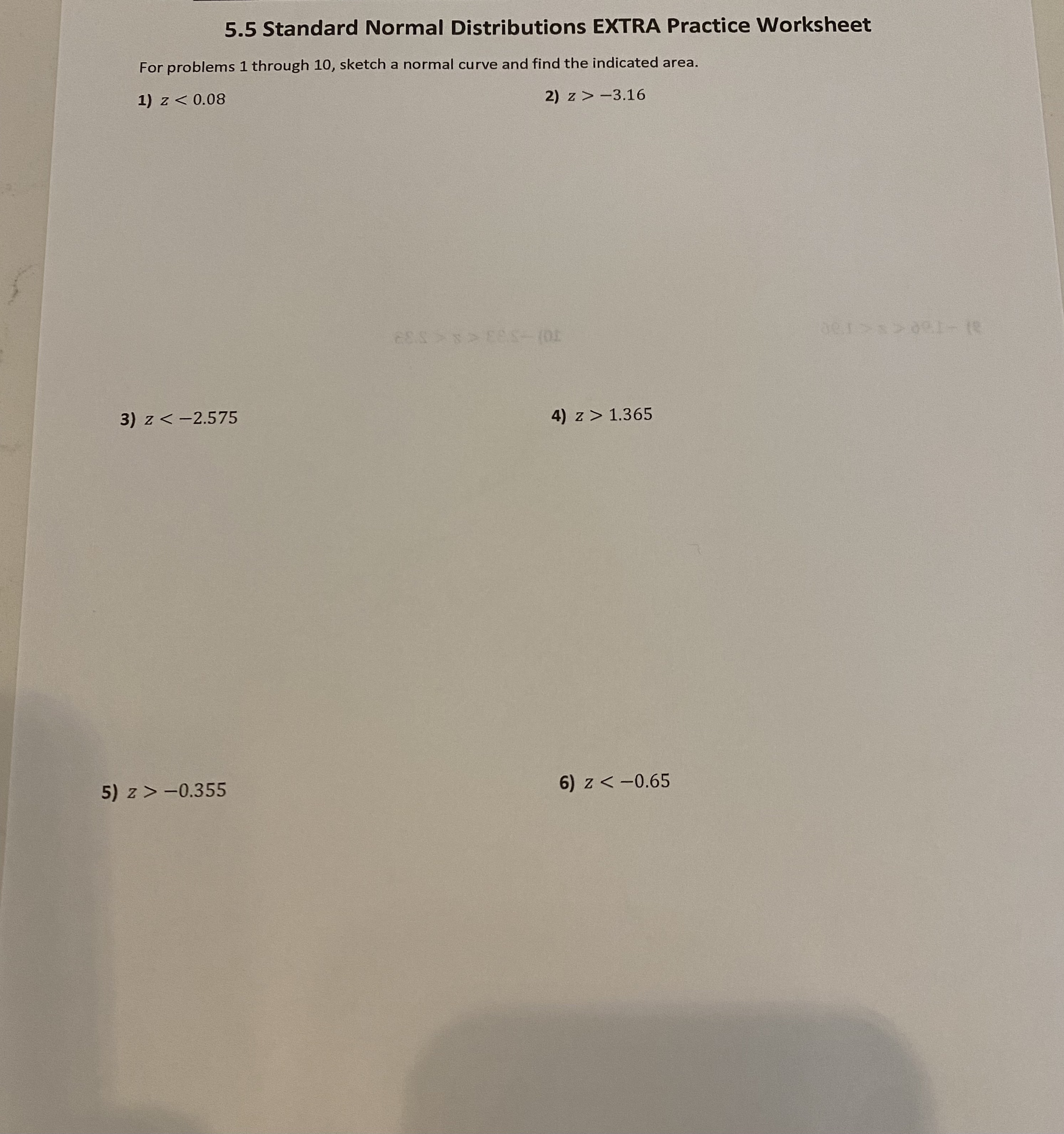  5.5 Standard Normal Distributions EXTRA Practice Worksheet For problems 1 through