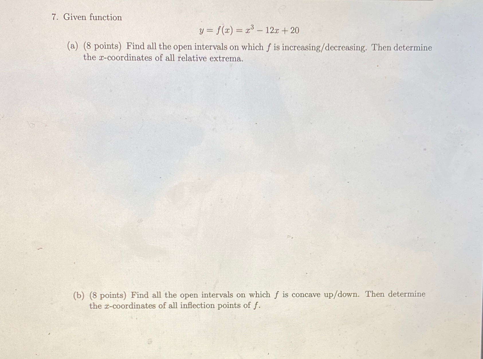 (8 points) Find all the open intervals on which f is increasing/