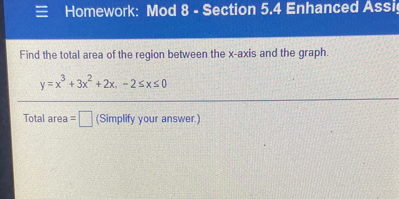 = Homework: Mod 8 - Section 5.4 Enhanced Assi Find the