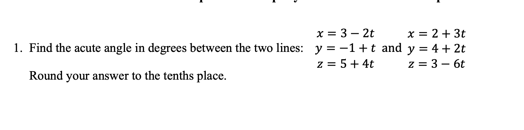 the acute angle in degrees between the two lines: y = 1