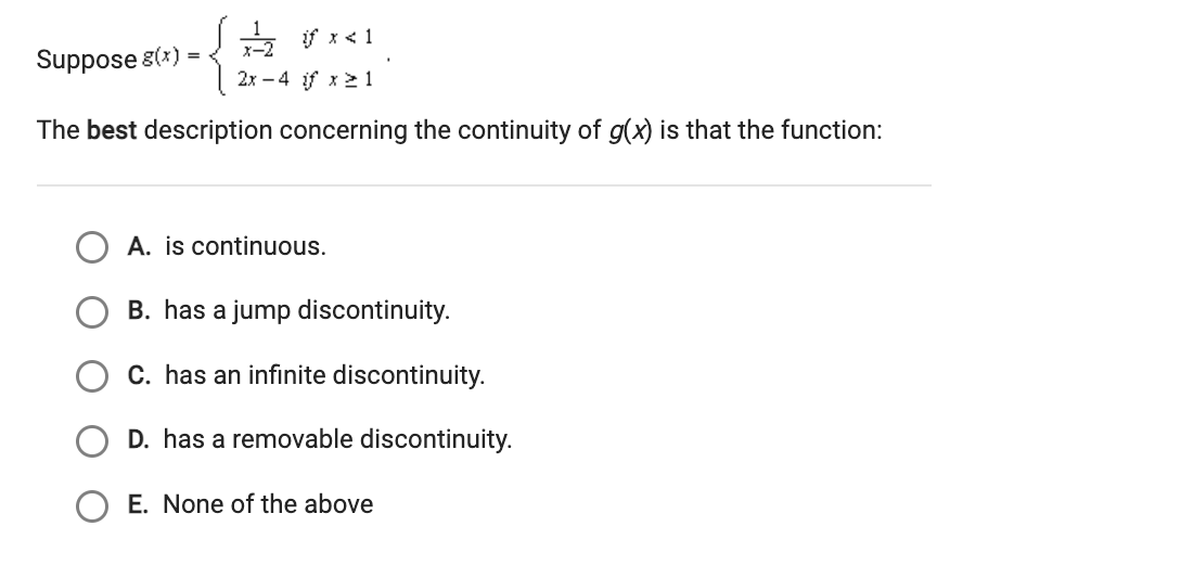 Suppose g(x) = 2x4 if x 21 The best description concerning the