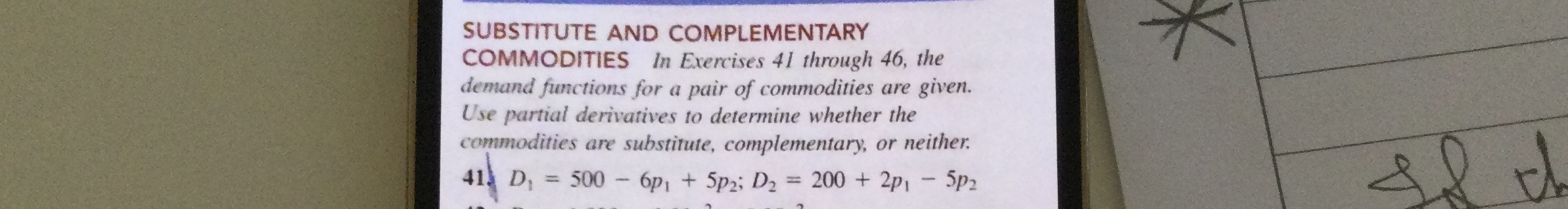 SUBSTITUTE AND COMPLEMENTARY COMMODITIES In Exercises 41 through 46, the demand
