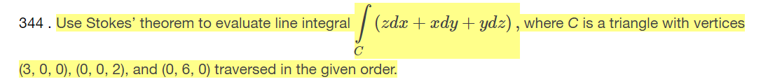  344 . Use Stokes' theorem to evaluate line integral / (zda