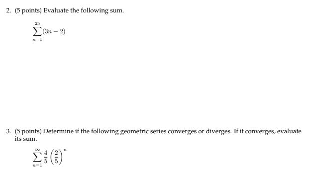 2. (5 points) Evaluate the following sum. E(3n - 2) 3. (5