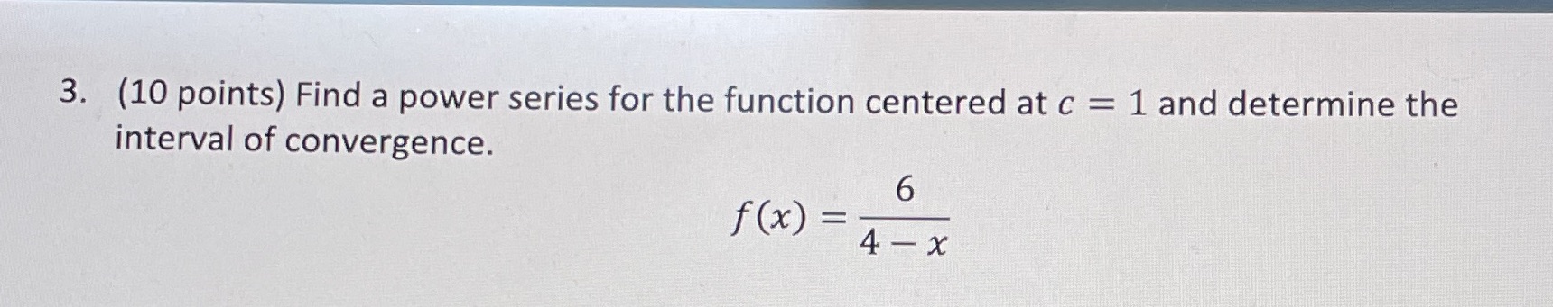 a power series for the function centered at c = 1 and