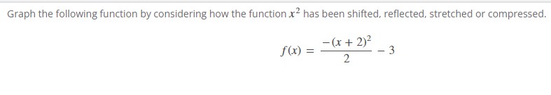  Graph the following function by considering how the function x2 has